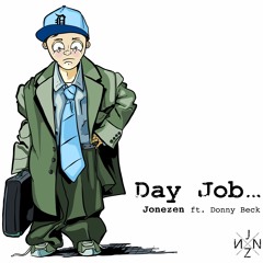 Jonezen Day Job Feat. Donny Beck