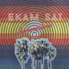 EKAM SAT - SUMMERTIME