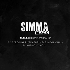 PREMIERE: Malachi Featuring Simon Cull - Stronger (Simma Black)