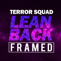 Terror Squad - Lean Back (FRAMED)