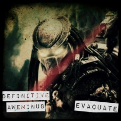 DEFINITIVE x AWEMINUS - EVACUATE [Out NOW on Savage Society]
