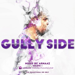 Gully Side Mixtape Volume 1, Mixed by Arnaaz