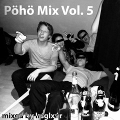 Pöhö Mix Vol. 5