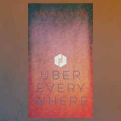 Anthiny King - Uber Everywhere Remix