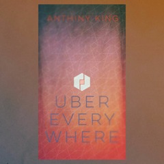 Anthiny King - Uber Everywhere Remix