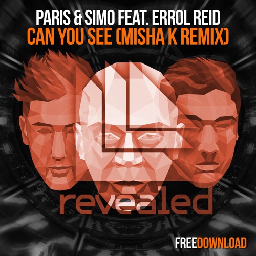 Paris & Simo ft. Errol Reid - Can You See (Misha K Remix)