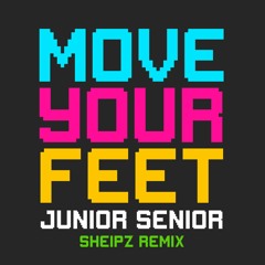 Junior Senior - Move Your Feet - (Sheipz Remix)