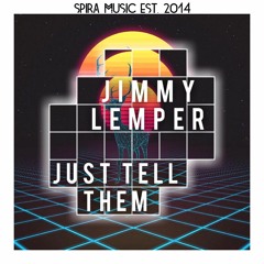 Jimmy Lemper - Just Tell Them [Free Download]