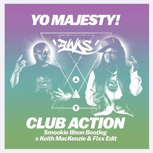 Yo Majesty - Club Action (Smookie Illson Booty - Keith MacKenzie And Fixx Edit) [FREE DOWNLOAD]