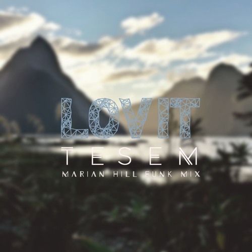 Marian Hill | LovIt ( Tesem Funk Mix )