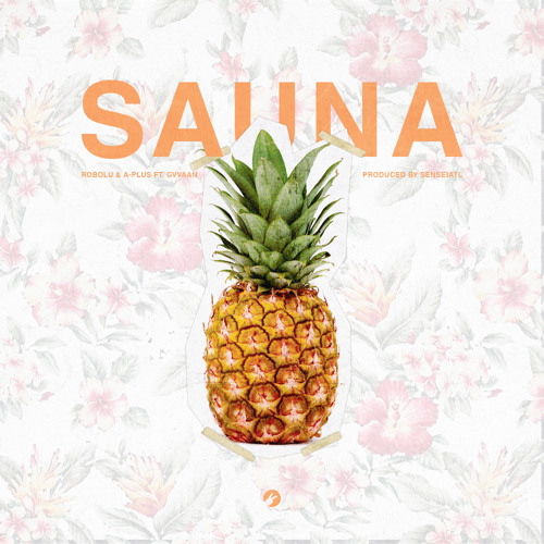 RobOlu & Aye+ ft. GVVAAN - SAUNA (prod. SenseiATL)