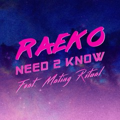 Need 2 Know (feat. Mating Ritual)
