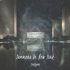 Summers In New York (Prod. by Fortysvn)