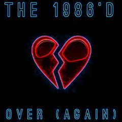 Over (again) prod. by The 1986'd