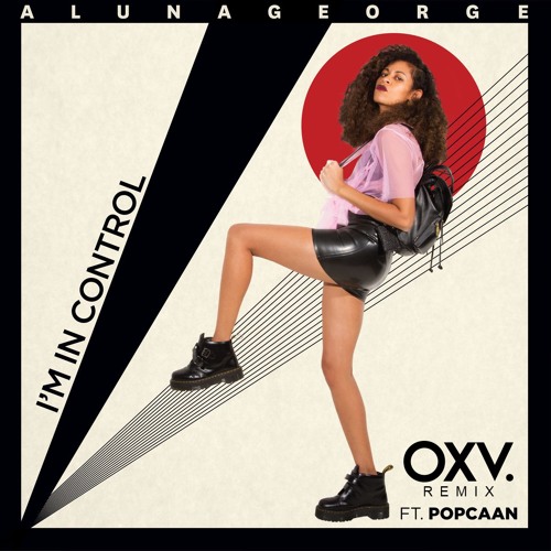 AlunaGeorge - I'm In Control (OXV. Remix)