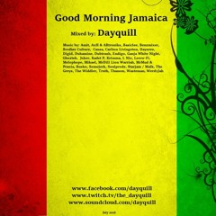 Dayquill - Good Morning Jamaica