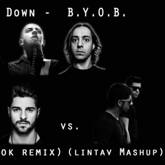 Listen to System Of A Down B.Y.O.B. Alok Remix Vs. B.Y.O.B
