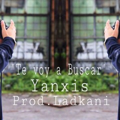 Yanxis - Te Voy A Buscar