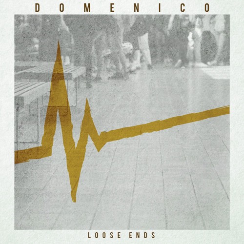 DOMENICO - Loose Ends