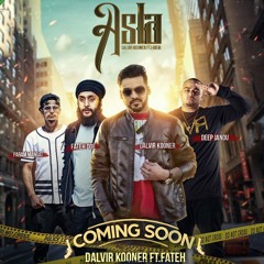 Asla - Dalvir Kooner Ft.Fathe Doe