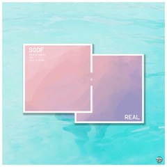 Real (Remixes EP) - SODF [Preview]
