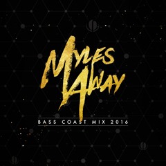 Myles Away - Bass Coast Mix 2016