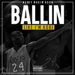 Ballin Like Im Kobe