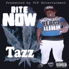 Right Now - Tazz