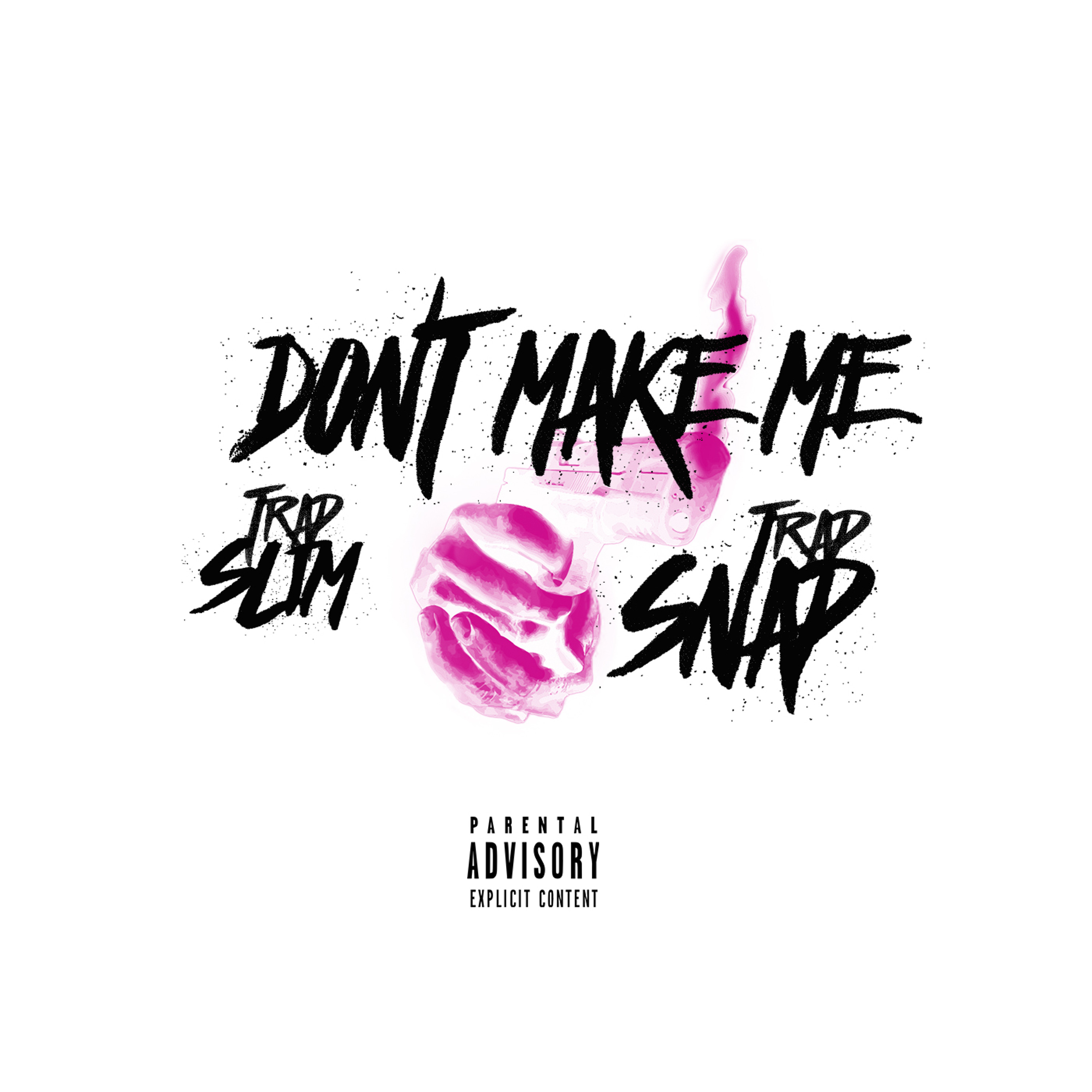 Trapsnap - Dont Make Me episode artwork