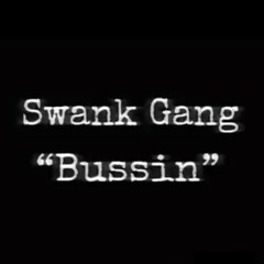 Swank Gang - Bussin' (Prod.by.Yamaica)