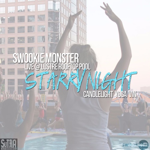 Swookie Monster // Live @ Lustre Rooftop Pool // Sutra's Yoga Vin // Phoenix, AZ // 7.7.2016