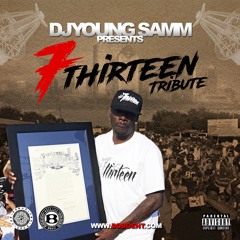 Dj Young Samm & Lil Keke - 7Thirteen Tribute