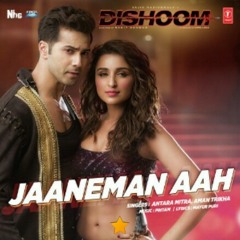Jaaneman Aah-Dishoom|Aman trikha|Antra Mitra