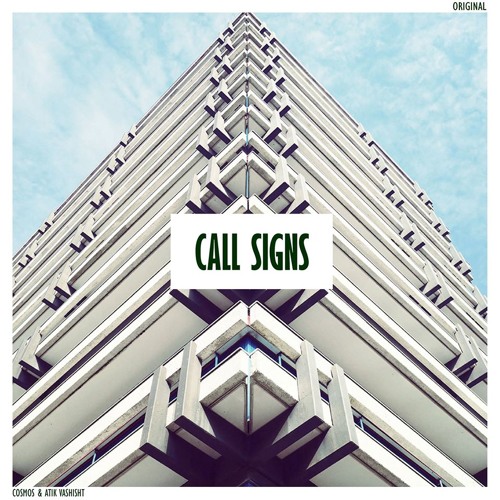 Cosmos & Atik Vashisht - Call Signs