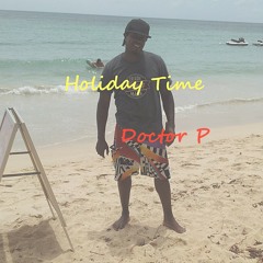 Holiday Time - Doctor P
