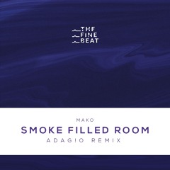 Mako - Smoke Filled Room (ADAG!O Remix)