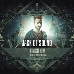 Jack Of Sound - Finish Him (Fatality Anthem 2016) (#A2REC126)