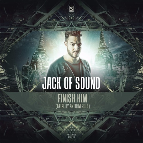 Jack Of Sound - Finish Him (Fatality Anthem 2016) (#A2REC126)