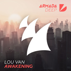 Lou Van - Awakening [OUT NOW]