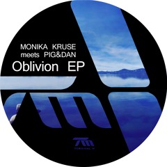 Monika Kruse Meets Pig&Dan - Oblivion (Terminal M)