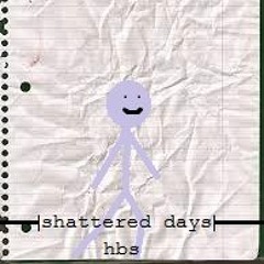 Shattered Days