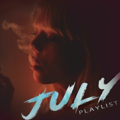 July Playlist
