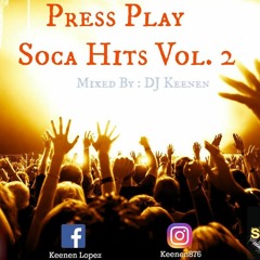 PRESS PLAY SOCA HITS VOL2 MIXED BY DJ KEENEN