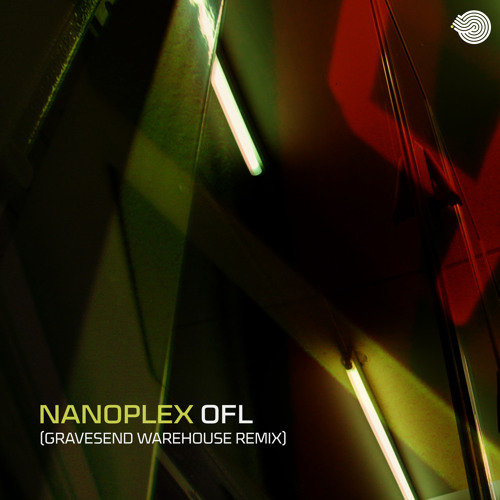 Nanoplex - OFL(Gravesend Warehouse Remix)- Out Now  !