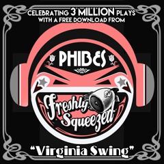 Phibes - Virginia Swing **FREE DL** [Electro Swing n Booty Bass]