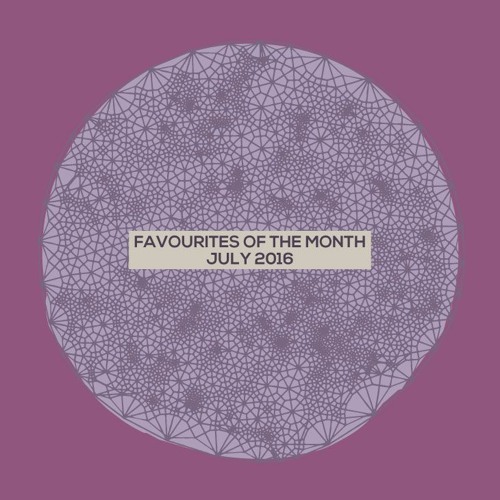 Marc Poppcke - Favourites Of The Month July 2016