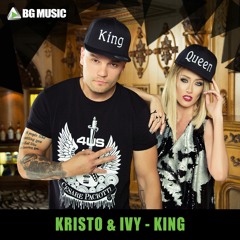 KRISTO & IVY - KING (Prod. by BG MUSIC)
