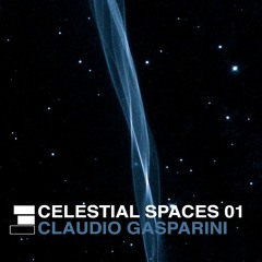 Celestial Spaces 01 : Claudio Gasparini