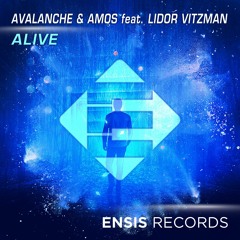 AvAlanche & Amos feat. Lidor Vitzman - Alive (OUT NOW)[Available on iTunes & Spotify]