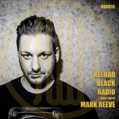 Reload Black - Reload Black Radio 015 with Mark Reeve